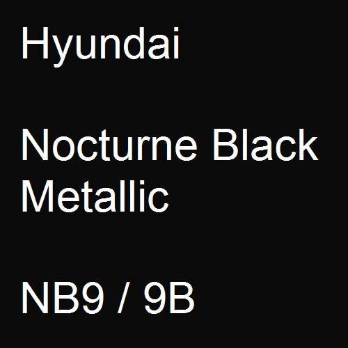 Hyundai, Nocturne Black Metallic, NB9 / 9B.